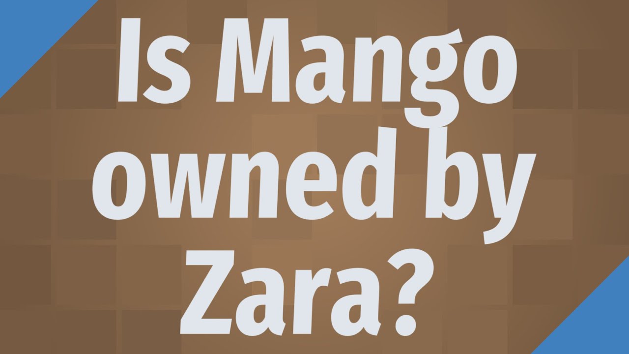 Is Mango owned by Zara? - YouTube