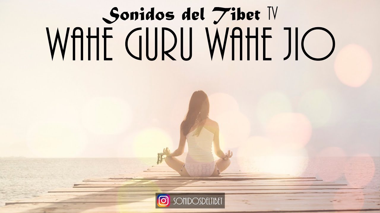 Wahe Guru Wahe Jio Snatam Kaur