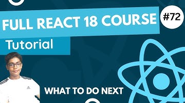 React 18 Fundamentals Crash Course 2023 - What To Do Next In React