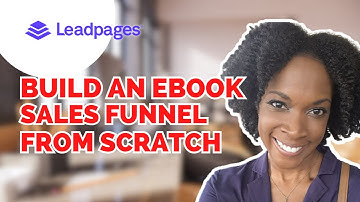 Build An eBook Landing Page & Sales Funnel | LeadPages Tutorial STEP BY STEP