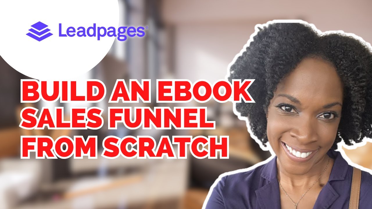 Build An eBook Landing Page & Sales Funnel LeadPages Tutorial STEP BY