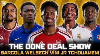 Arsenal LOVE Vini Jr! 😍 Barcola AGREES TERMS! 🤝 Welbeck To Chelsea CLOSE! ✅