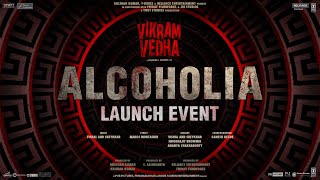Alcoholia - Vikram Vedha - Song Launch Event | Hrithik Roshan | Vishal-Sheykhar | Snigdhajit,Ananya