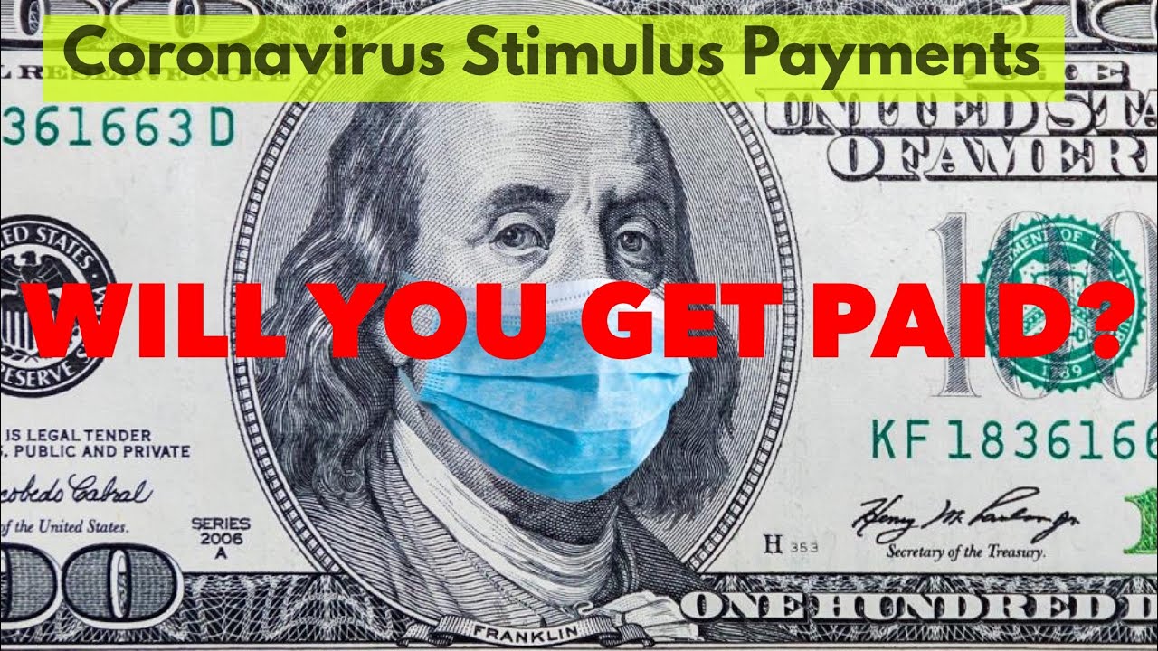 Coronavirus Stimulus Payments: When Will They Be Sent and Who Is ...