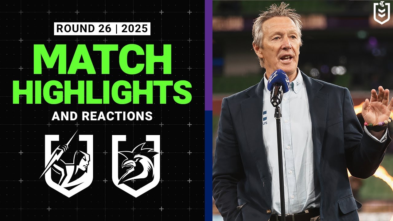 NRL Highlights | 2025 NRL Match Reactions and Highlights | Storm v Roosters | Round 26