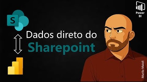 Conectando dados do Sharepoint no Power BI