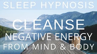 Famous Sleep Hypnosis Cleanse Negative Energy from Mind and Body (Deep Sleep Meditation) Wealth