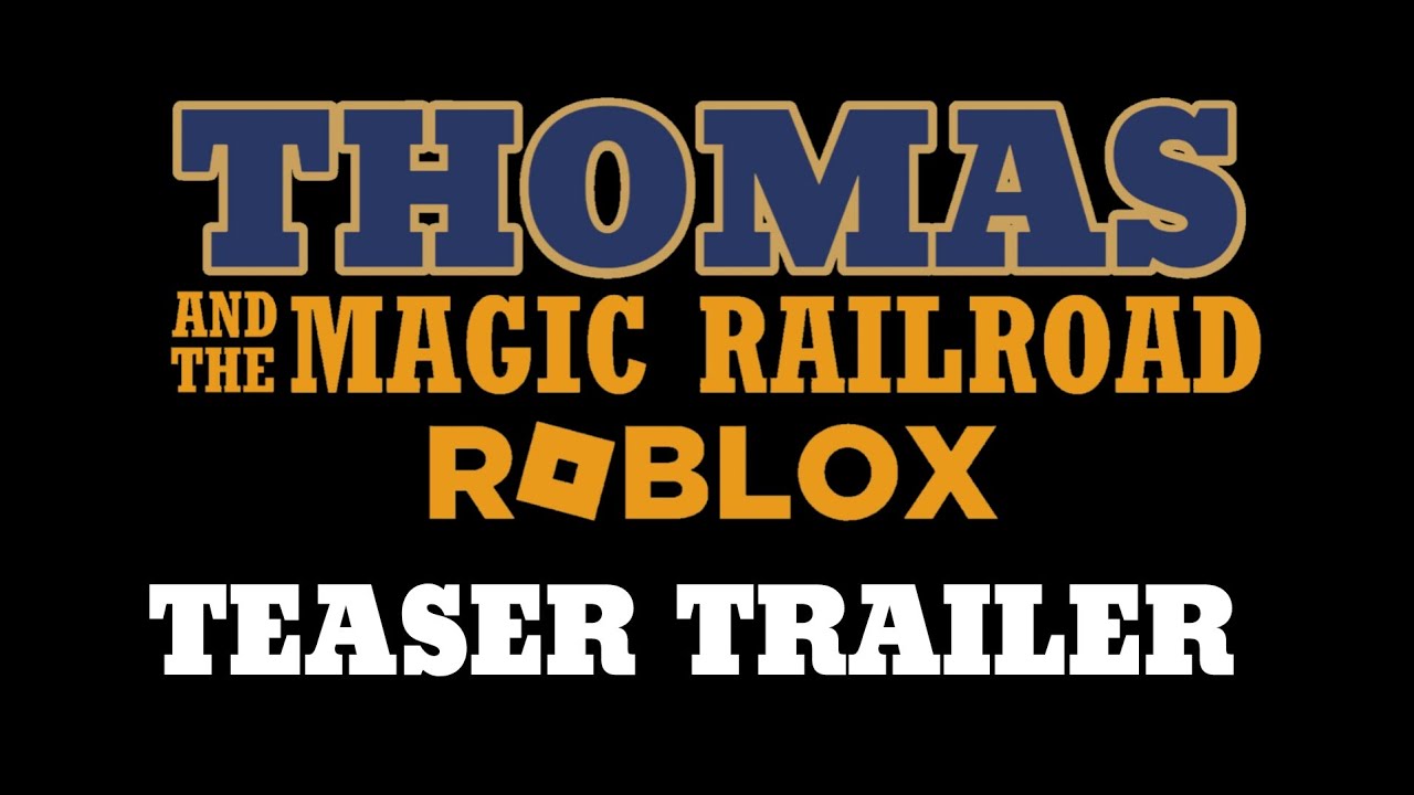 Thomas And The Magic Railroad Roblox Teaser Trailer YouTube 