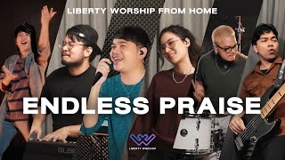 Video thumbnail of "Endless Praise | LIBERTY WORSHIP FROM HOME"