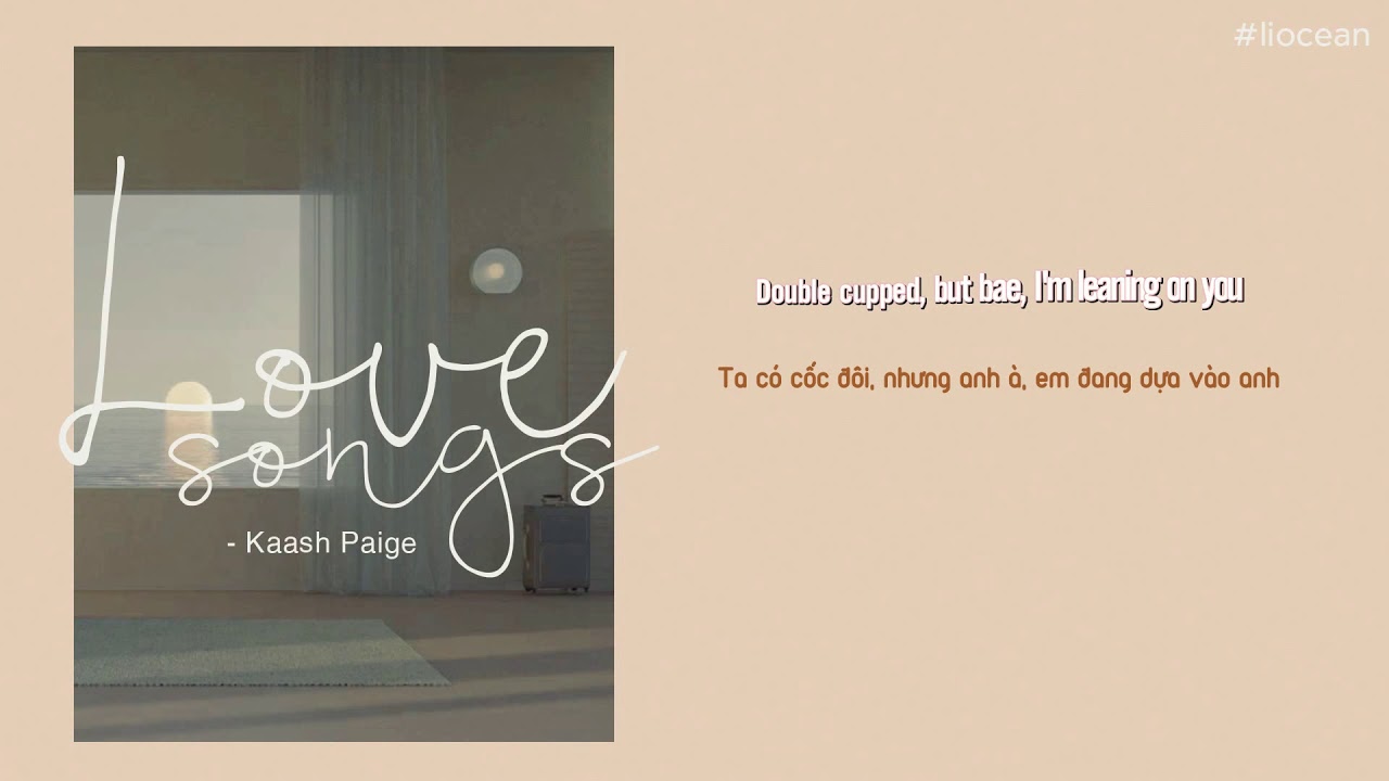 [Vietsub + Lyrics] Kaash Paige LOVE SONGS liocean YouTube