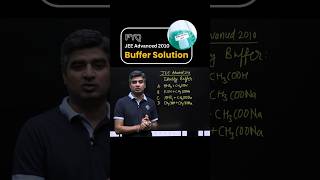 JEE Advanced 2010 PYQ | Buffer Solution explained! 🚀 #JEEAdvanced #PYQ #iit #iitpreparation
