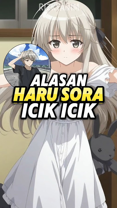 Haru Dan Sora Punya Alasan😂 #animeshorts