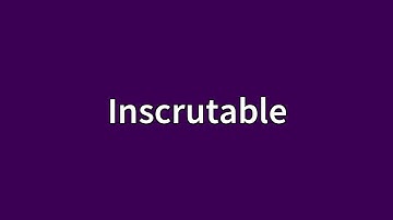 Inscrutable Meaning