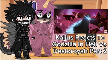 Kaijus Reacts To Godzilla In Hell Vs Destoroyah Part 2