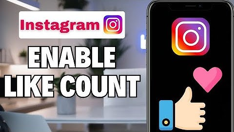 How To Make Like Counts Visible On Instagram | Full Guide 2025