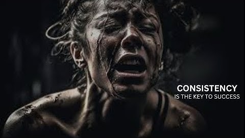 CONSISTENCY is the key of SUCCESS (MOTIVATION VIDEO)