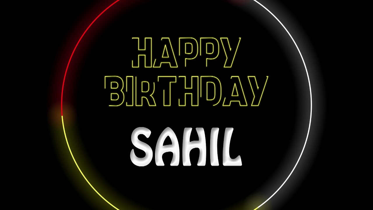 Sahil, Happy birthday to you Sahil, Happy Birthday dancing and ...