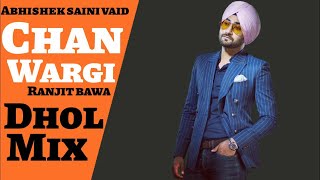 Chan Wargi Dhol Mix|Ranjit bawa|Lahoria production remix|#Abhisheksainivaid