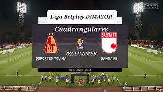 Deportes tolima vs Santa fe Cuadrangulares Liga betplay DIMAYOR 2024