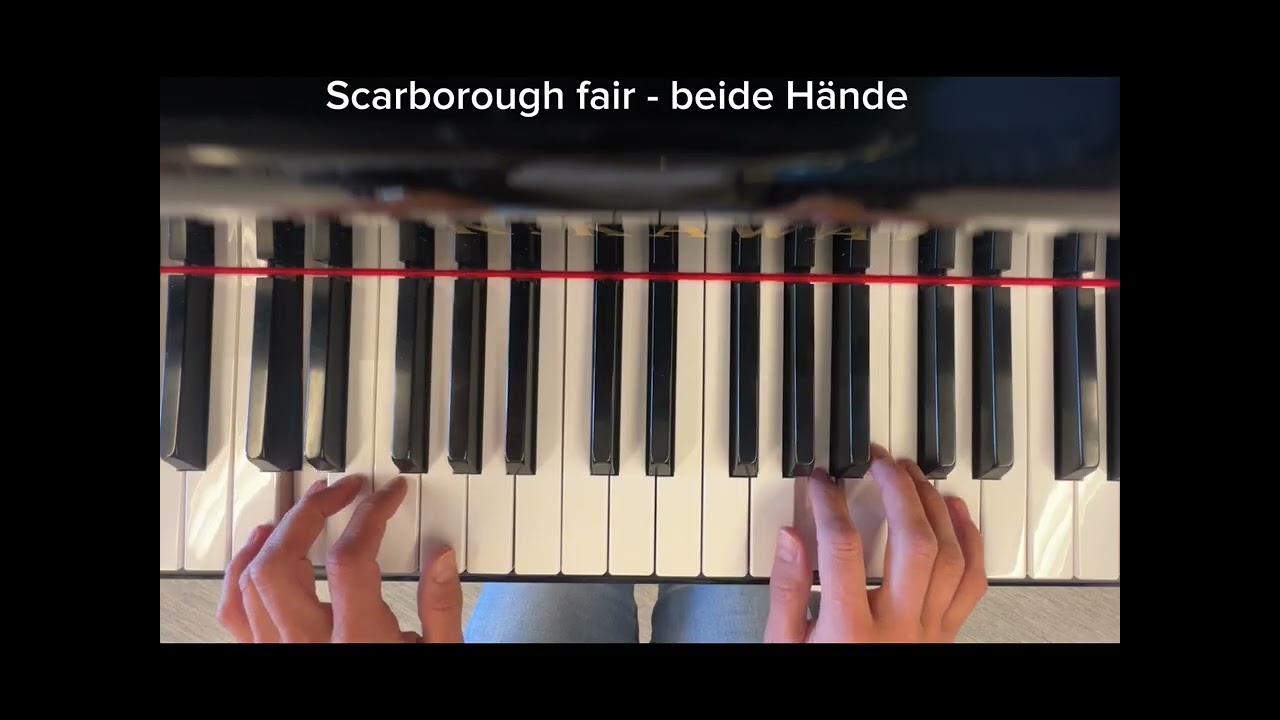 Scarborough fair auf den Klavier mit beiden Händen 