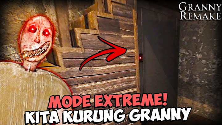 SAATNYA KITA KURUNG GRANNY DI MODE EXTREME! Granny Remake