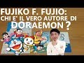 Fujiko F. Fujio: Chi &egrave; il vero autore di Doraemon? ドラえもんの漫画家