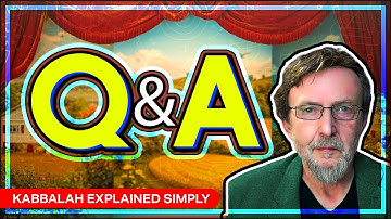 Live Q&A with Tony Kosinec - Kabbalah Explained Simply