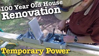 Temporary Power Pole - 100 Year Old House Renovation