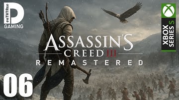 Assassin’s Creed 3 Remastered Complete Walkthrough Gameplay - Part 06(Final) /Xbox Series S/ 1080p60