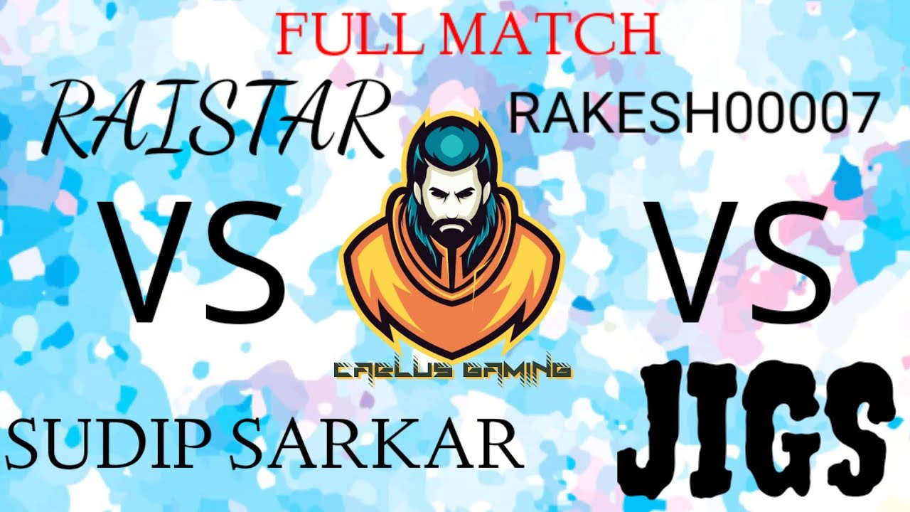 JIGS VS RAISTAR VS SUDIP SARKAR VS RAKESH00007. FULL MATCH .  OP GAMEPLAY .LEGENDS VS LEGENDS