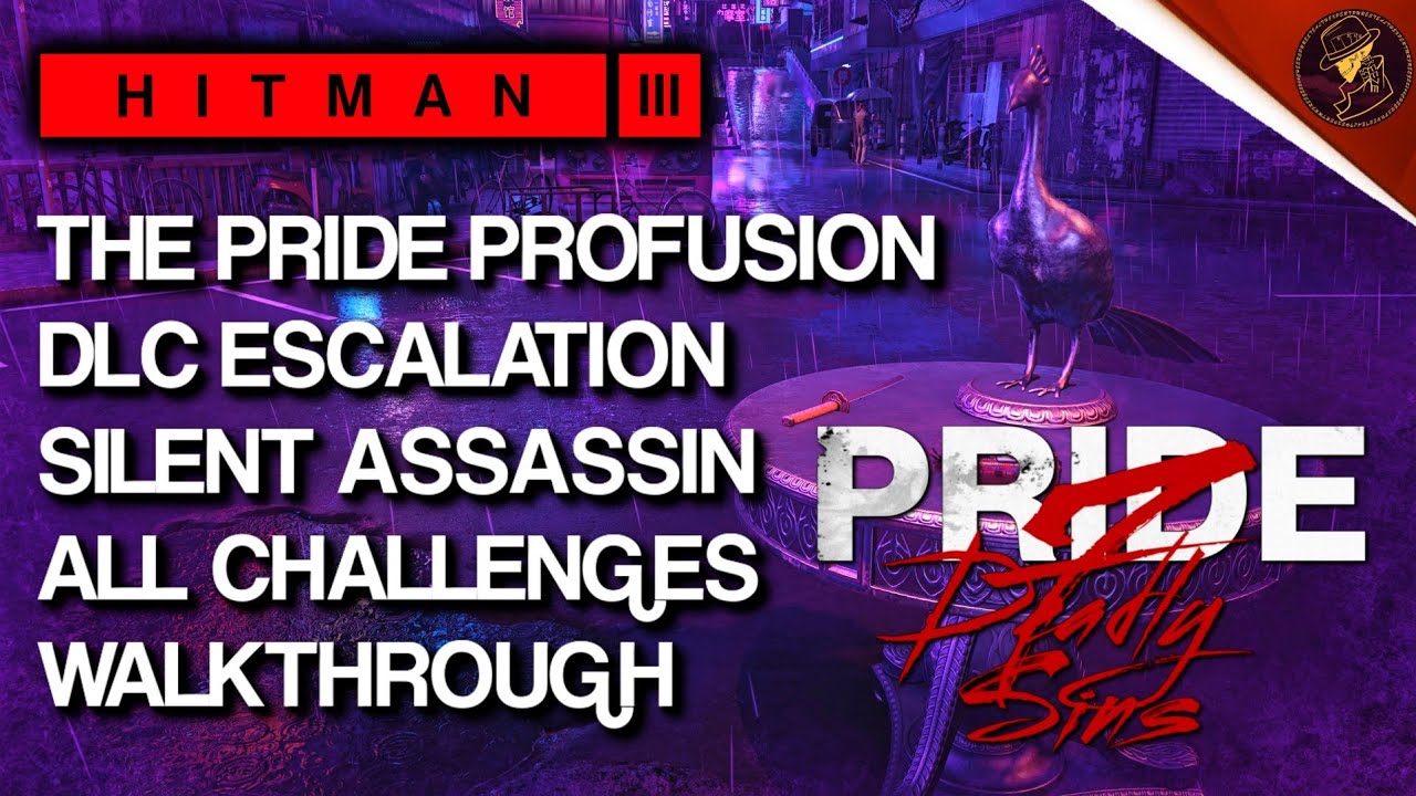 HITMAN 3 | Deadly Sins DLC | Pride | The Pride Profusion | Silent Assassin | Все отредактированны...