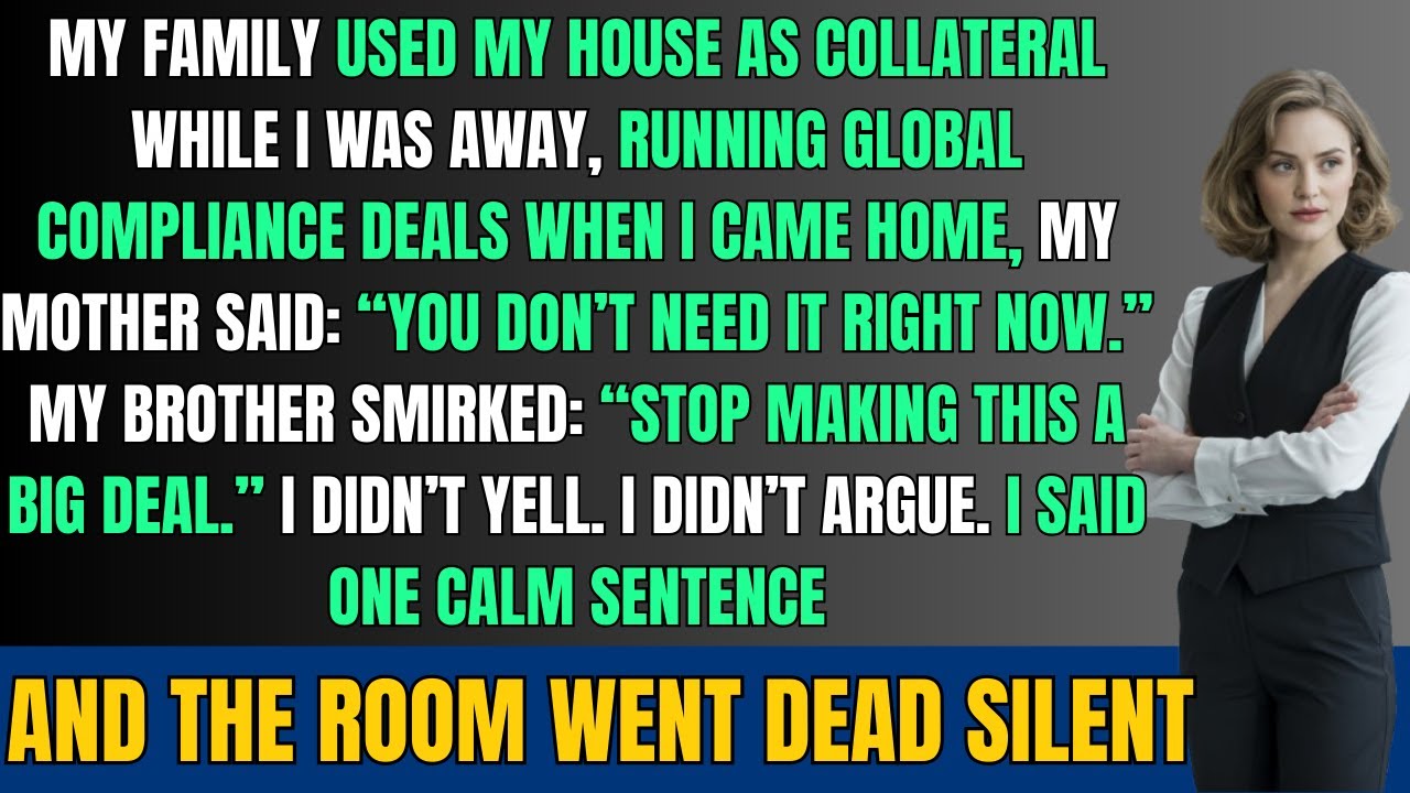 My Family Used My House as Collateral. I Didn’t Yell—One Calm Sentence Ended Everything