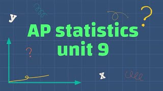 AP Statistics Unit 9 Review!