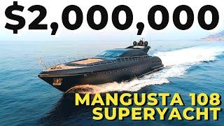 Mangusta 108 Superyacht Worth $2 Million!!