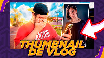 TUTORIAL THUMBNAIL DE VLOG *estilo edukof*