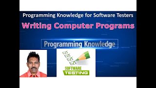 Tutorial 7: Writing Computer Programs (Programming Knowledge for Software Testers)