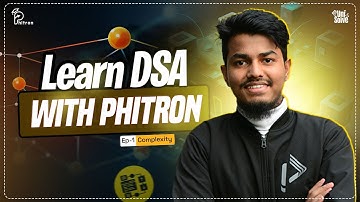 কমপ্লেক্সিটি ( complexity ) এর যাত্রা। UniSolve - Ep.1 | বাংলা ( Bangla ) | Phitron