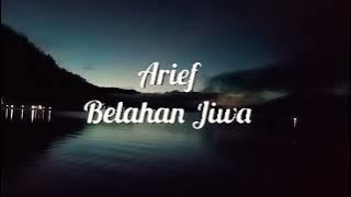 Arief - Belahan Jiwa (Lirik Lagu) Jadikan Aku Pengantinmu