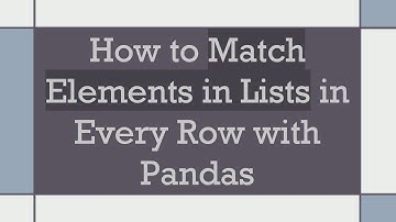 How to Match Elements in Lists in Every Row with Pandas