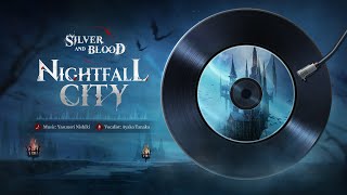 Silver and Blood Original Soundtrack | Nightfall City
