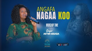 ANGAFA NAGAA KOO || FAR ASTEER KEBABA @ifafayinatvofficial1906