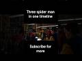 why the three spider man in one timeline #filmfan #cinemalovers #movieanalysis#usashorts #movienight