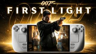 007 First Light on Steam Deck is Actually Amazing!?