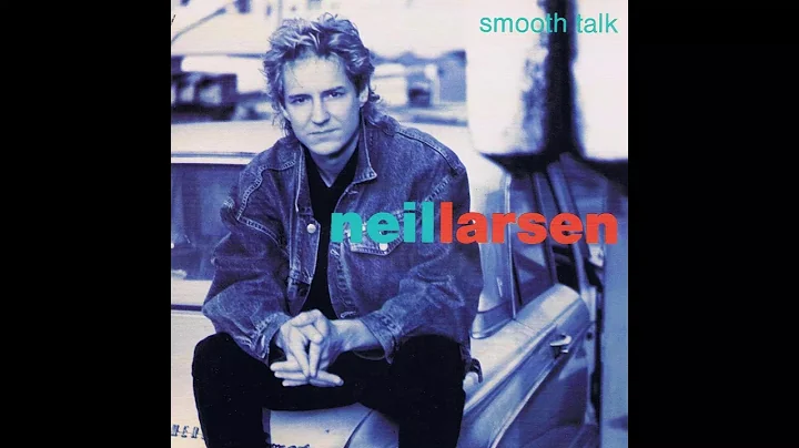 [1989] Neil Larsen / Smooth Talk (Full Album)