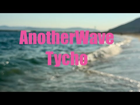 Another Wave Tycho ft. Sea Lemon ( Shotokhan visuals edit) @Tychomusic 