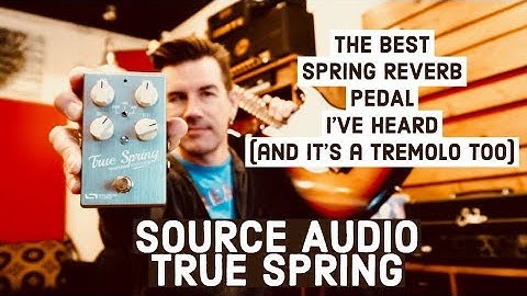 THE BEST SPRING VERB IN A PEDAL I
