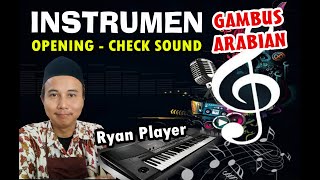 MANTAP !! INSTRUMENTAL GAMBUS ARABIAN ~ OPENING untuk CHECK SOUND SISTEM ~ Ryan Player