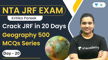 Crack JRF in 20 Days | Geography 500 MCQs Series (476-500) | Kritika Pareek | Unacademy UGC NET