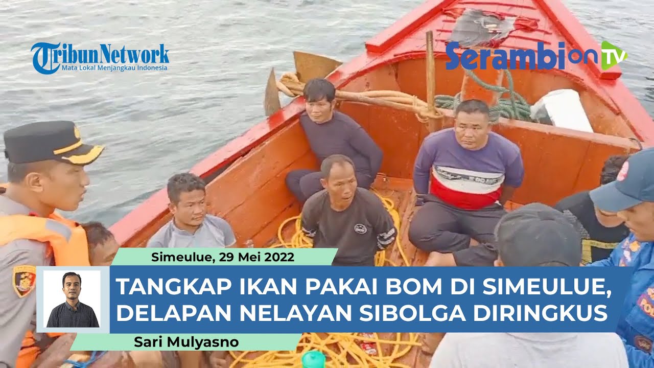 Tangkap Ikan Pakai Bom, Delapan Nelayan Sibolga Diringkus Di Simeulue