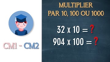 Multiplier un nombre entier par 10, 100 ou 1000 - CM1 CM2 - Petits Savants